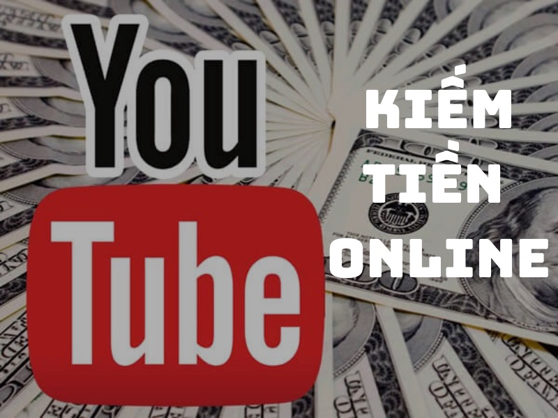 Cách kiếm tiền online với Youtube