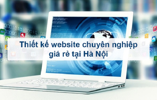 Thiết kế web ở Hà Nội mang đến nhiều lợi ích cho doanh nghiệp