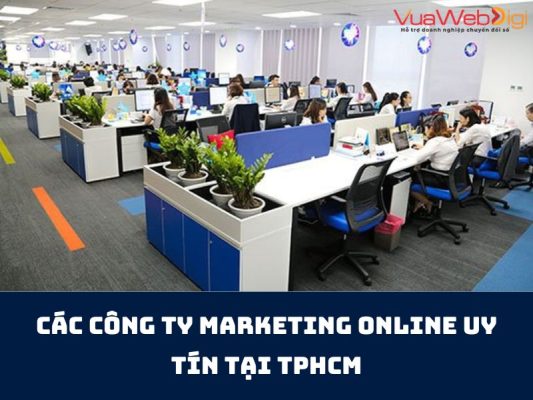 Tổng hợp các công ty marketing online uy tín tại TPHCM