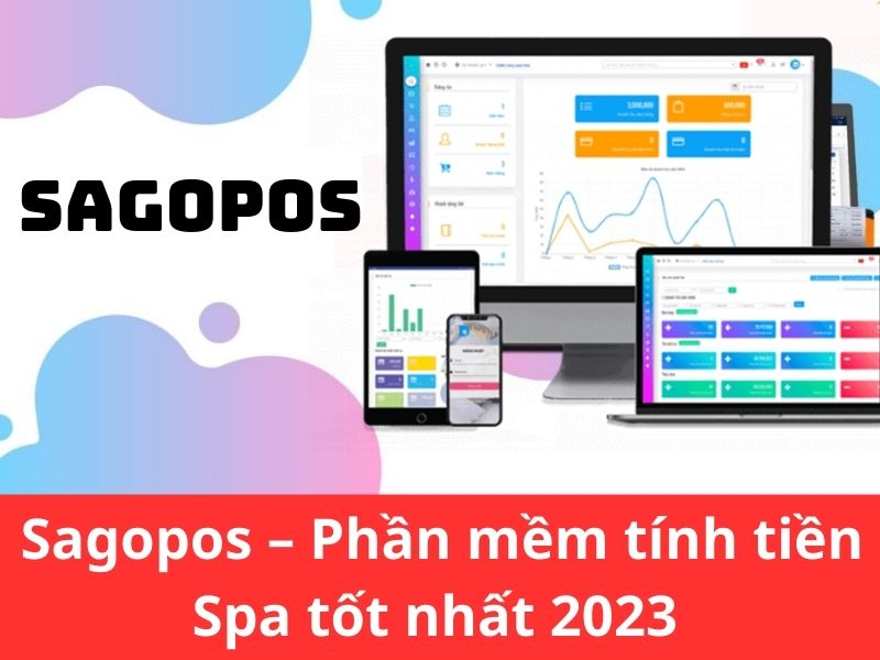 Sagopos – Phần mềm tính tiền Spa tốt nhất 2023