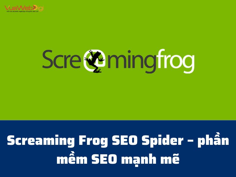 Screaming Frog SEO Spider – phần mềm SEO mạnh mẽ