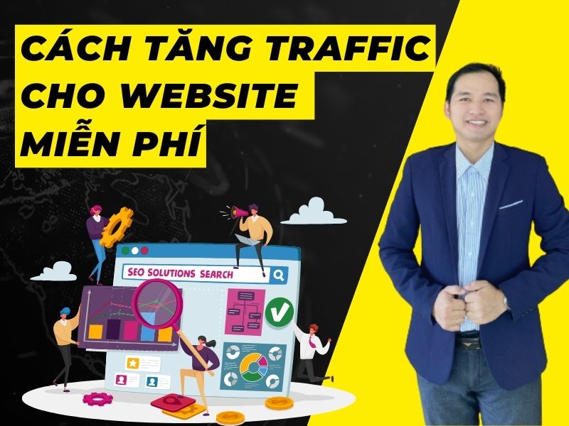 Bật Mí Cách Tăng Traffic Cho Website Miễn Phí Trong Năm 2023 9 Hướng dẫn cách tăng traffic cho website miễn phí