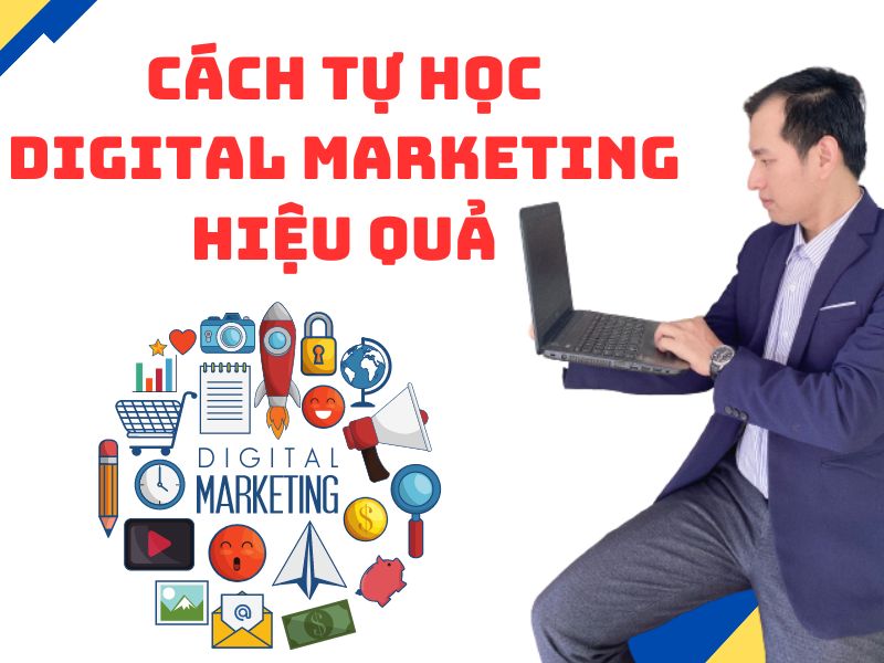 Bật Mí Cách Tự Học Digital Marketing Tại Nhà Hiệu Quả 6 Cách Tự Học Digital Marketing Tại Nhà Hiệu Quả