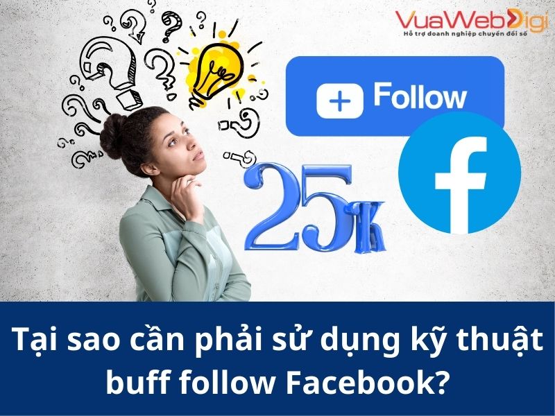 Tại sao cần phải sử dụng kỹ thuật buff follow Facebook?