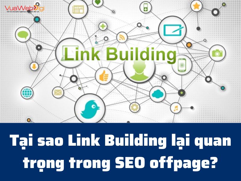 Tại sao Link Building lại quan trọng trong SEO offpage?