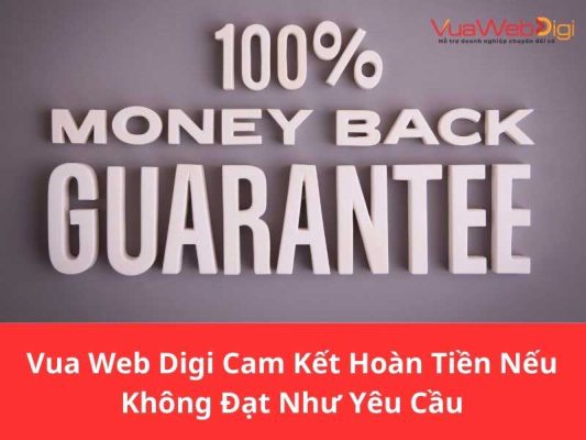 Dịch Vụ SEO 10 Vua Web Digi cam kết hoàn tiền 100% chi phí nếu như Website không lên top nhưng giao kèo