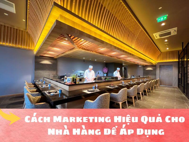Bật Mí Cách Marketing Hiệu Quả Cho Nhà Hàng Dể Áp Dụng 6 Cách marketing hiệu quả cho nhà hàng để xây dựng thương hiệu mạnh