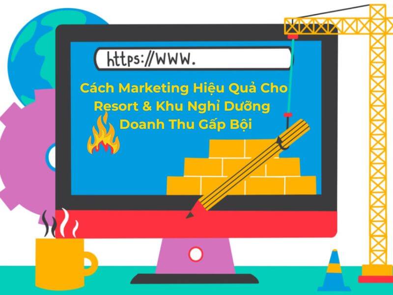 Cách Marketing Hiệu Quả Cho Resort & Khu Nghỉ Dưỡng | Doanh Thu Gấp Bội 7 9 Cách marketing hiệu quả cho Resort & Khu nghỉ dưỡng làm ít lời nhiều