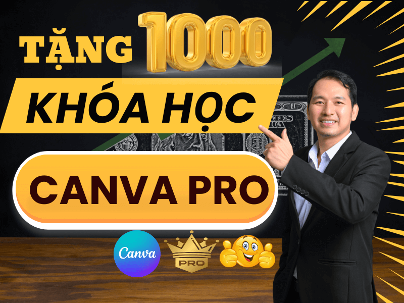 Khóa Học Canva Pro 4 Tặng 1000 khóa học canva pro tại Vua Web Digi để tri ân khách hàng
